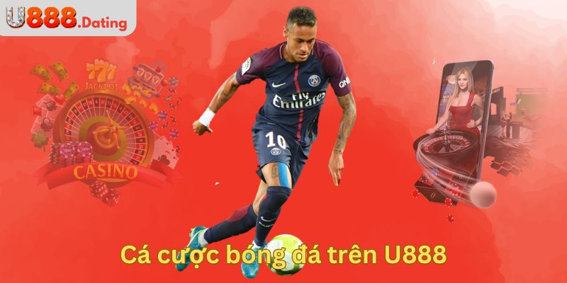 Cá cược bóng đá trên U888